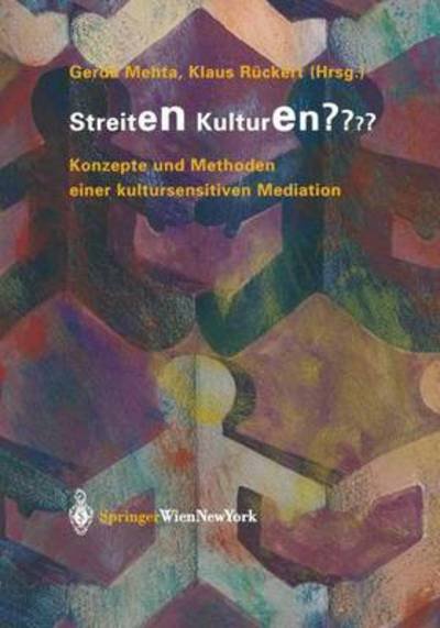 Cover for Gerda Mehta · Streiten Kulturen?: Konzepte Und Methoden Einer Kultursensitiven Mediation (Paperback Book) [2004 edition] (2004)