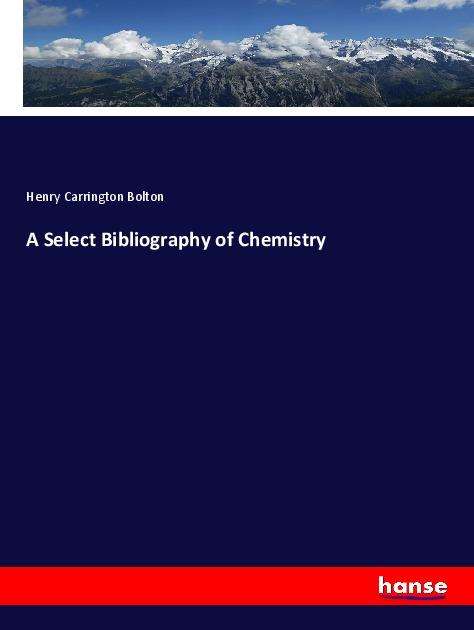 A Select Bibliography of Chemist - Bolton - Books -  - 9783337984045 - 