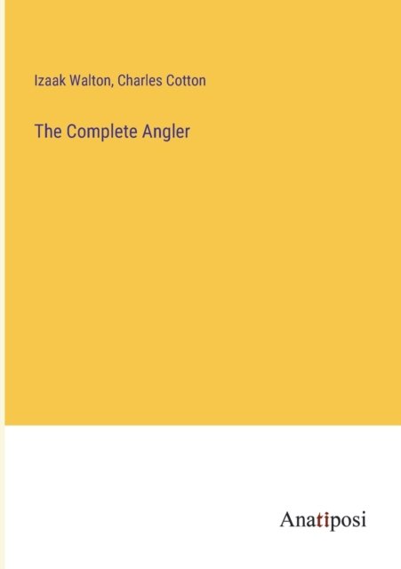 Cover for Izaak Walton · The Complete Angler (Paperback Book) (2023)