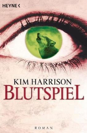 Cover for Kim Harrison · Heyne.43304 Harrison.Blutspiel (Bok)