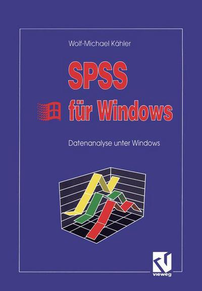 SPSS fur Windows - Wolf-Michael Kahler - Books - Springer Fachmedien Wiesbaden - 9783528054045 - 1994