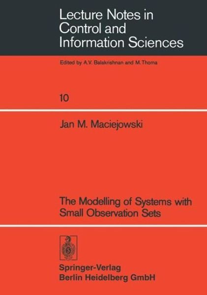 J.M. Maciejowski · The Modelling of Systems with Small Observation Sets - Lecture Notes in Control and Information Sciences (Taschenbuch) (1978)