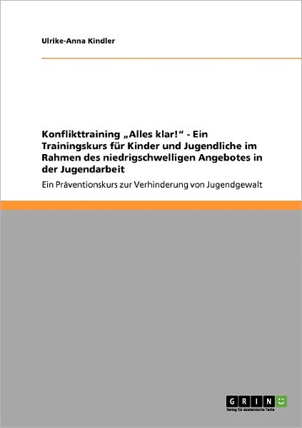 Cover for Ulrike-Anna Kindler · Konflikttraining &quot;Alles klar!&quot; - Ein Pr (Book) [German edition] (2008)