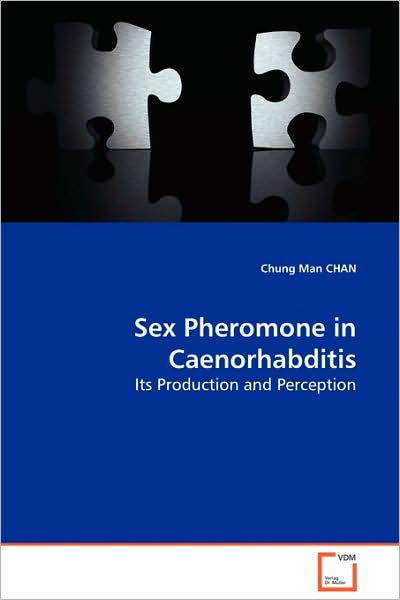 Cover for Chung Man Chan · Sex Pheromone in Caenorhabditis: Its Production and Perception (Taschenbuch) (2009)