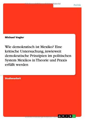 Cover for Vogler · Wie demokratisch ist Mexiko? Ein (Buch) [German edition] (2009)