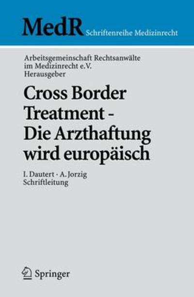 Cover for Arbeitsgemeinschaft · Cross Border Treatment - Die Arzthaftung Wird Europaisch (Taschenbuch) [2010 edition] (2009)