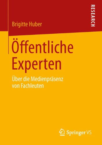 Cover for Brigitte Huber · OEffentliche Experten: UEber Die Medienprasenz Von Fachleuten (Paperback Book) [2014 edition] (2014)