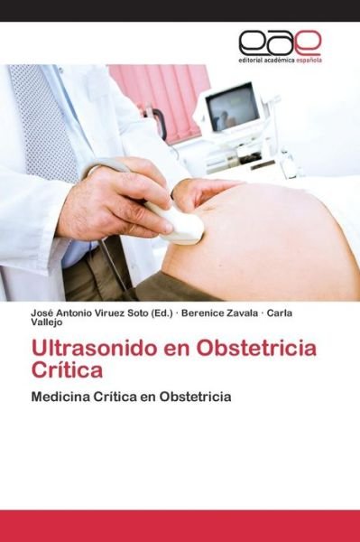 Ultrasonido en Obstetricia Críti - Zavala - Kirjat -  - 9783659101045 - tiistai 13. lokakuuta 2015