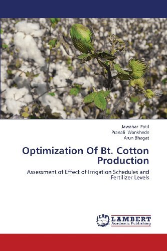 Cover for Arun Bhagat · Optimization of Bt. Cotton Production: Assessment of Effect of Irrigation Schedules and Fertilizer Levels (Paperback Bog) (2013)