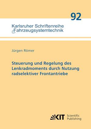 Cover for Jürgen Römer · Steuerung und Regelung des Lenkradmoments durch Nutzung radselektiver Frontantriebe (Paperback Book) (2022)