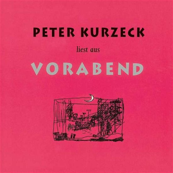 Cover for Kurzeck · P.Kurzeck liest aus Vorabend.CD (Bok)