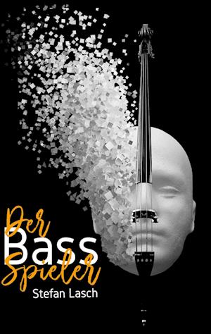 Cover for Stefan Lasch · Der BassSpieler (Book) (2023)