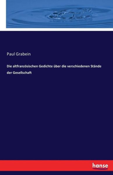 Die altfranzösischen Gedichte ü - Grabein - Livres -  - 9783743488045 - 7 décembre 2016