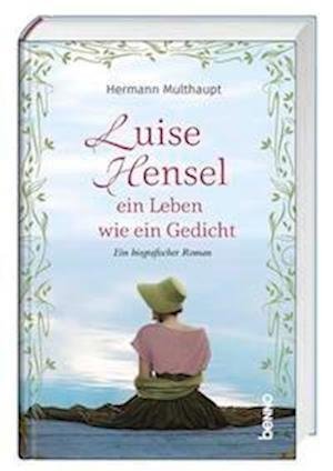 Cover for Hermann Multhaupt · Luise Hensel - Ein Leben wie ein Gedicht (Book) (2023)