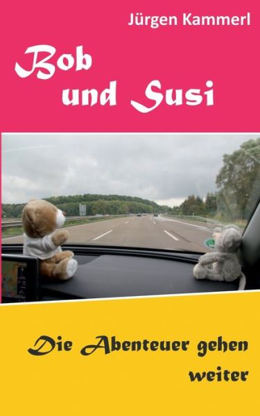 Cover for Jurgen Kammerl · Bob und Susi: Die Abenteuer gehen weiter (Paperback Book) (2020)