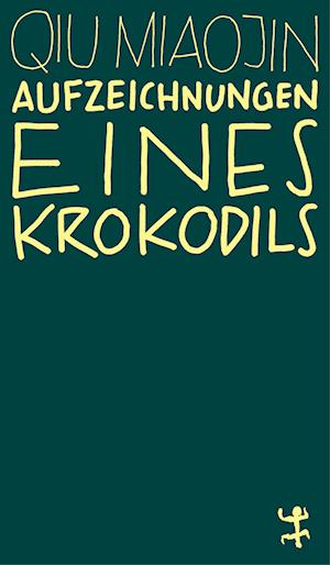 Cover for Qiu Miaojin · Aufzeichnungen eines Krokodils (Book) (2024)