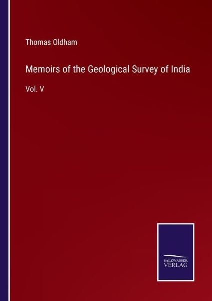 Cover for Thomas Oldham · Memoirs of the Geological Survey of India (Paperback Book) (2022)