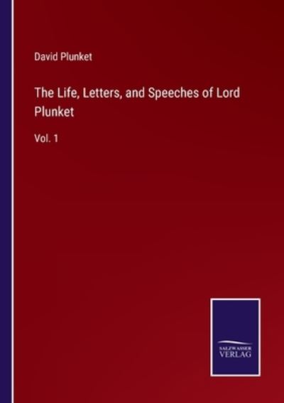 Cover for David Plunket · The Life, Letters, and Speeches of Lord Plunket (Paperback Book) (2022)