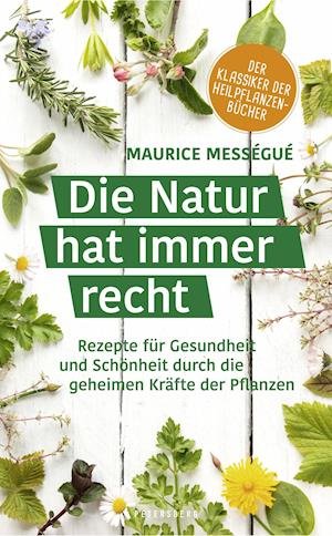 Cover for Maurice Messegue · Die Natur hat immer recht (Hardcover bog) (2022)