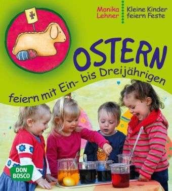 Cover for Lehner · Ostern feiern mit Ein- bis Dreij (Book)