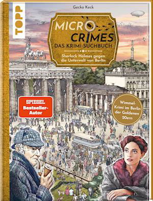 Cover for Gecko Keck · Micro Crimes. Das Krimi-Suchbuch. Sherlock Holmes gegen die Unterwelt von Berlin. Finde die Ganoven im Gewimmel der Goldenen 20er (Buch) (2023)