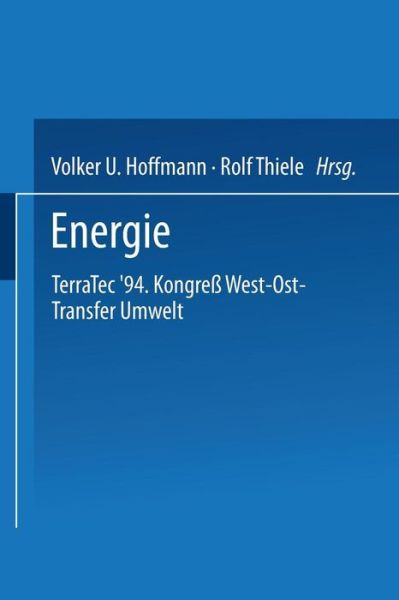 Cover for Volker U Hoffmann · Energie: Terratec 94. Kongress West-ost-transfer Umwelt Vom 8. Bis 12. Marz 1994 (Paperback Book) (1994)