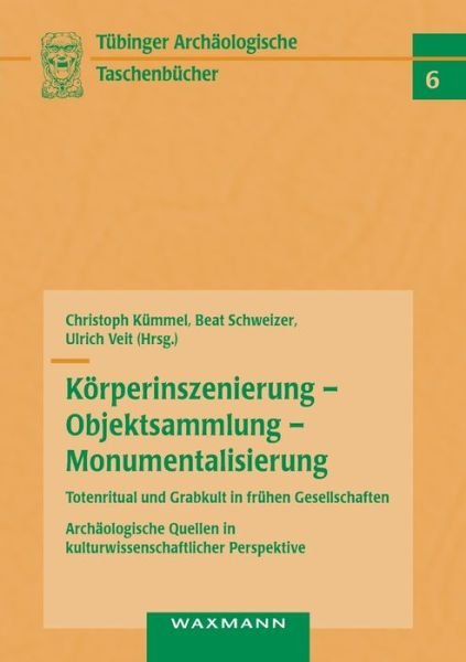 Cover for Christoph Kümmel · Koerperinszenierung - Objektsammlung - Monumentalisierung (Paperback Book) (2021)