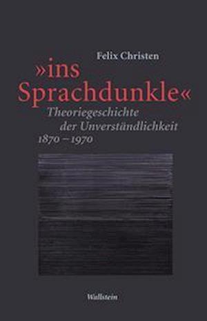 Cover for Felix Christen · »ins Sprachdunkle« (Hardcover Book) (2021)