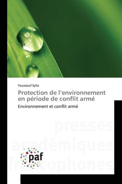Cover for Sylla Youssouf · Protection De L'environnement en Periode De Conflit Arme (Taschenbuch) (2018)