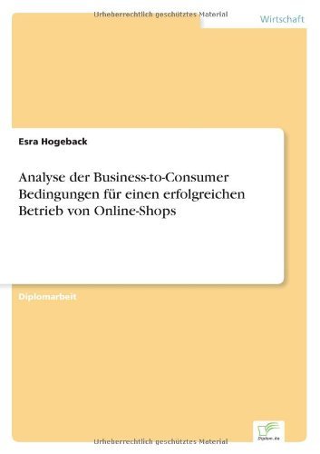Cover for Esra Hogeback · Analyse Der Business-to-consumer Bedingungen Für Einen Erfolgreichen Betrieb Von Online-shops (Paperback Bog) [German edition] (2001)