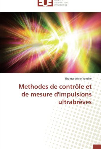 Cover for Thomas Oksenhendler · Methodes De Contrôle et De Mesure D'impulsions Ultrabrèves (Paperback Book) [French edition] (2018)