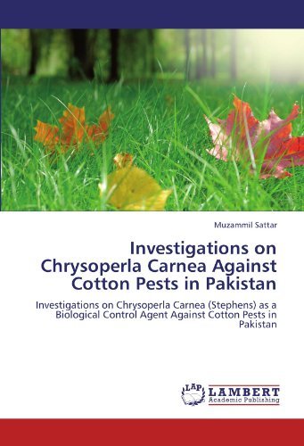 Cover for Muzammil Sattar · Investigations on Chrysoperla Carnea Against Cotton Pests in Pakistan: Investigations on Chrysoperla Carnea (Stephens) As a Biological Control Agent Against Cotton Pests in Pakistan (Paperback Book) (2012)