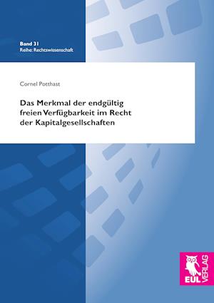 Cover for Cornel Potthast · Das Merkmal der endgültig freien Verfügbarkeit im Recht der Kapitalgesellschaften (Paperback Book) (2013)