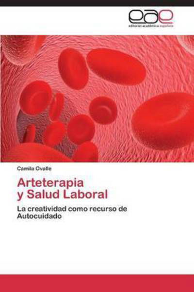 Arteterapia Y Salud Laboral - Ovalle Camila - Livros - Editorial Academica Espanola - 9783844343045 - 6 de setembro de 2011