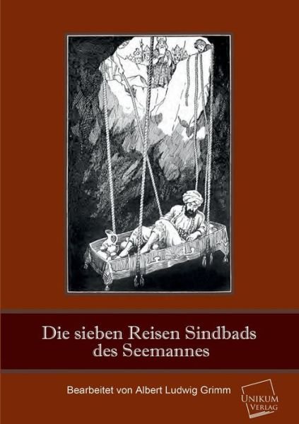 Cover for Albert Ludwig Grimm · Die Sieben Reisen Sindbads Des Seemannes (Paperback Book) [German edition] (2013)