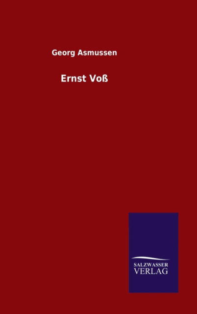 Cover for Georg Asmussen · Ernst Voss (Hardcover Book) (2015)