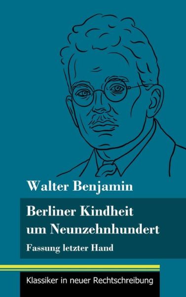 Cover for Walter Benjamin · Berliner Kindheit um Neunzehnhundert (Inbunden Bok) (2021)