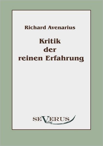 Cover for Richard Avenarius · Kritik Der Reinen Erfahrung (Paperback Book) [German edition] (2010)