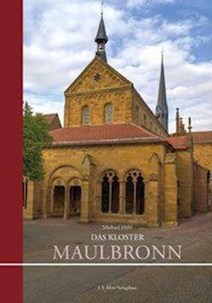 Cover for Michael Hübl · Das Kloster Maulbronn (Gebundenes Buch) (2020)