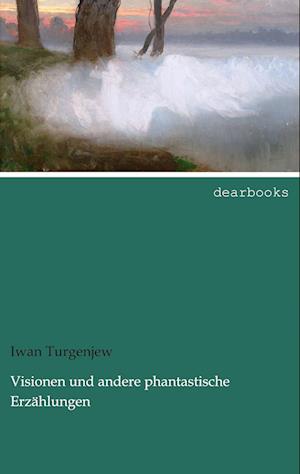 Cover for Turgenjew · Visionen und andere phantasti (Book)