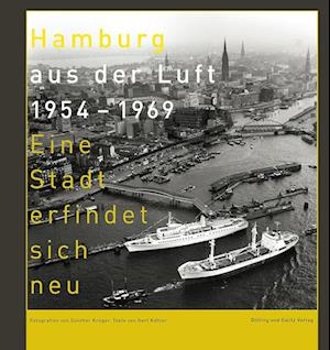 Cover for Gert Kähler · Hamburg aus der Luft 1954 – 1969 (Book) (2024)