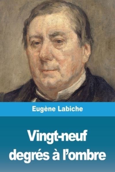 Cover for Eugène Labiche · Vingt-neuf degres a l'ombre (Paperback Bog) (2020)