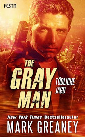 Cover for Mark Greaney · The Gray Man - Tödliche Jagd (Book) (2022)