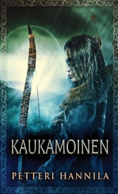 Cover for Petteri Hannila · Kaukamoinen (Hardcover Book) (2021)