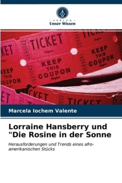 Cover for Marcela Iochem Valente · Lorraine Hansberry und Die Rosine in der Sonne (Paperback Book) (2021)