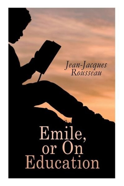 Cover for Jean-Jacques Rousseau · Emile, or On Education (Paperback Bog) (2019)