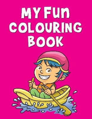 My Fun Colouring Book - Pegasus - Books - B Jain Publishers Pvt Ltd - 9788131943045 - October 3, 2023