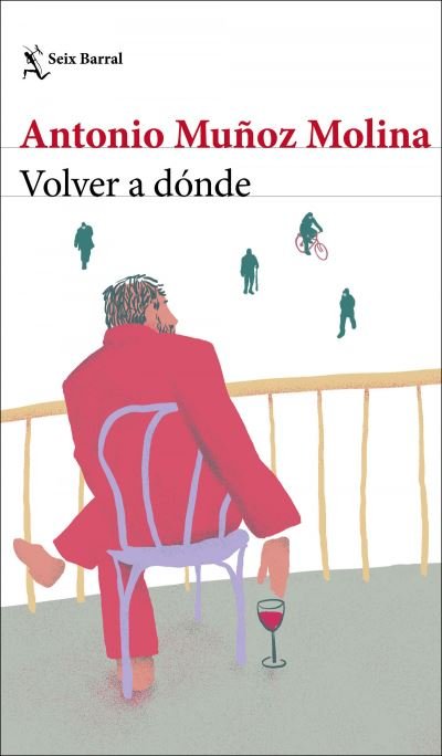 Cover for Antonio Muñoz Molina · Volver a donde (Paperback Book) (2021)