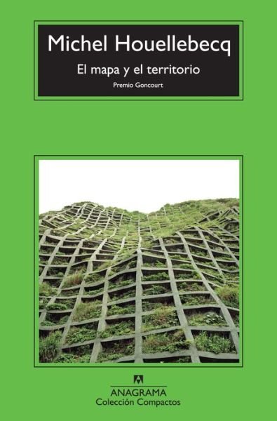 Cover for Michel Houellebecq · El mapa y el territorio (Paperback Book) [Spanish, 1ª Ed., 1ª Imp. edition] (2013)