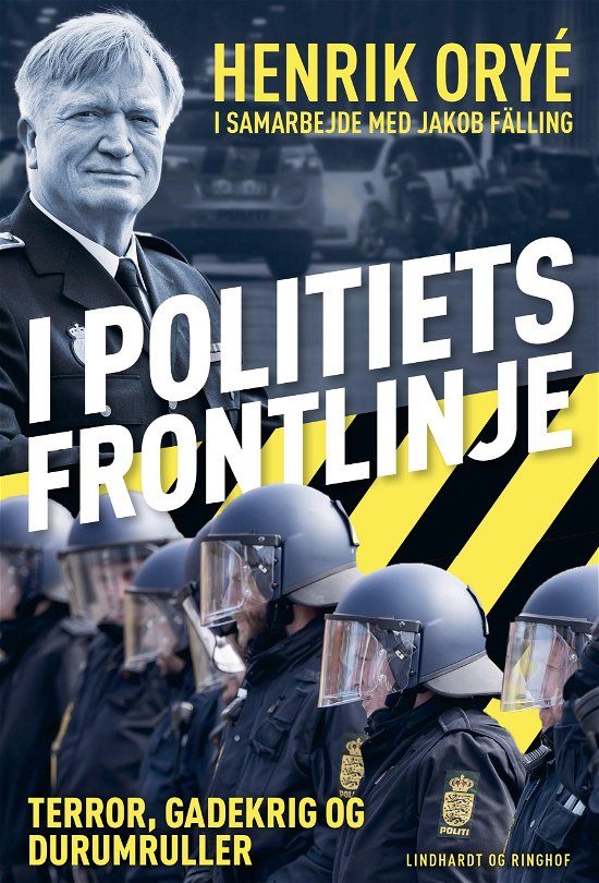 I politiets frontlinje - Henrik Orye - Libros - Lindhardt og Ringhof - 9788711998045 - 15 de septiembre de 2021